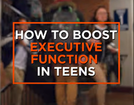How to Boost Executive Function in Teens